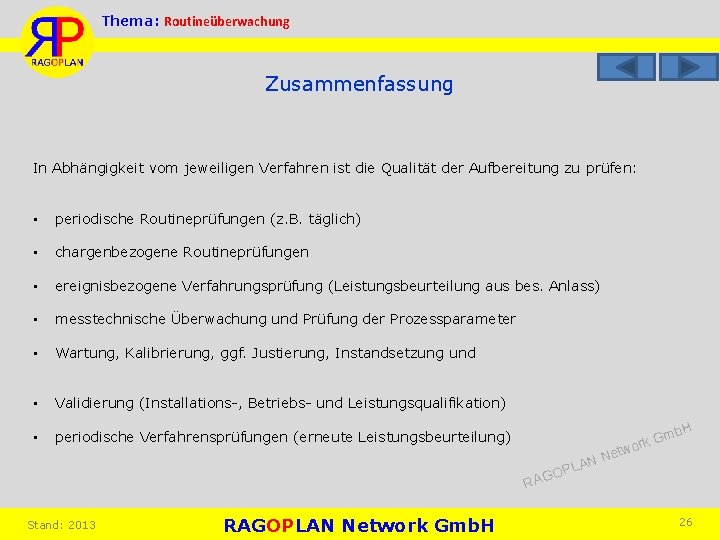 Thema: Routineüberwachung Zusammenfassung In Abhängigkeit vom jeweiligen Verfahren ist die Qualität der Aufbereitung zu