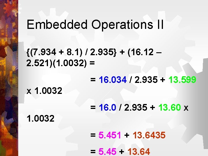 Embedded Operations II {(7. 934 + 8. 1) / 2. 935} + (16. 12
