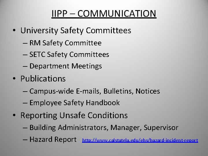 IIPP – COMMUNICATION • University Safety Committees – RM Safety Committee – SETC Safety