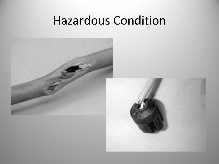 Hazardous Condition 
