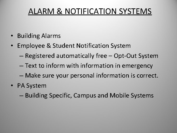 ALARM & NOTIFICATION SYSTEMS • Building Alarms • Employee & Student Notification System –