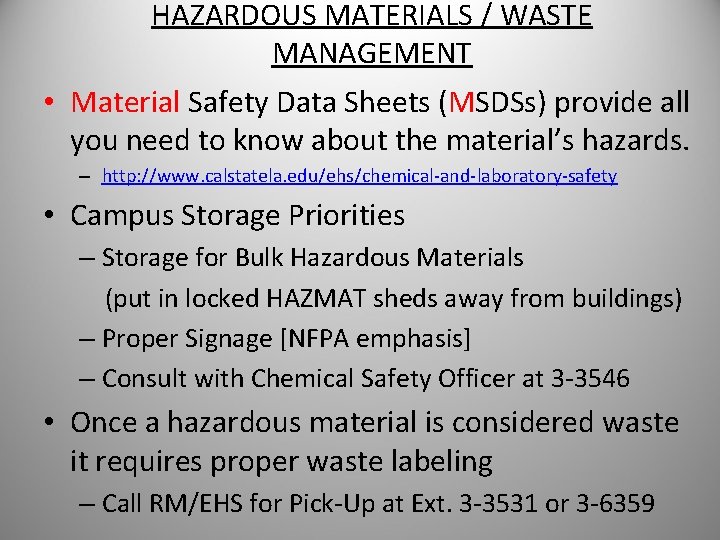 HAZARDOUS MATERIALS / WASTE MANAGEMENT • Material Safety Data Sheets (MSDSs) provide all you