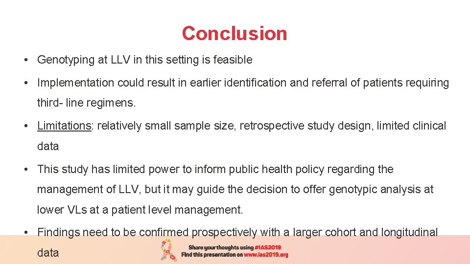 Conclusion • Genotyping at LLV in this setting is feasible • Implementation could result