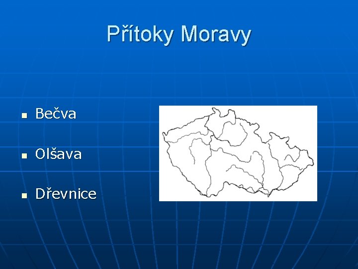 Přítoky Moravy n Bečva n Olšava n Dřevnice 