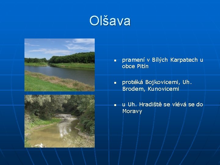 Olšava n n n pramení v Bílých Karpatech u obce Pitín protéká Bojkovicemi, Uh.
