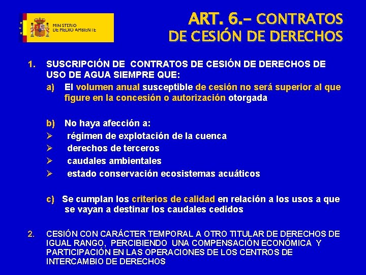 ART. 6. - CONTRATOS DE CESIÓN DE DERECHOS 1. SUSCRIPCIÓN DE CONTRATOS DE CESIÓN