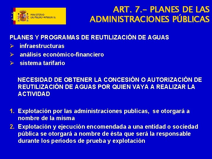 ART. 7. - PLANES DE LAS ADMINISTRACIONES PÚBLICAS PLANES Y PROGRAMAS DE REUTILIZACIÓN DE