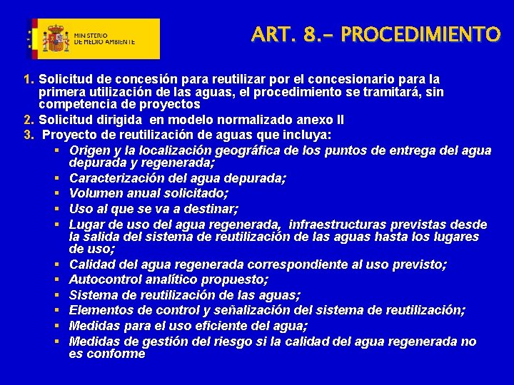 ART. 8. - PROCEDIMIENTO 1. Solicitud de concesión para reutilizar por el concesionario para