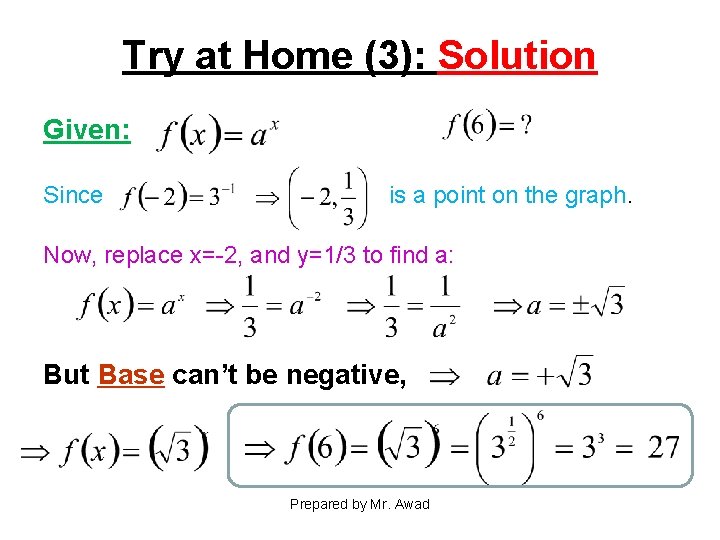 Try at Home (3): Solution Given: Since is a point on the graph. Now,