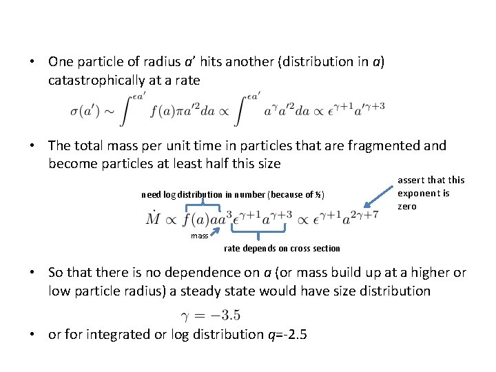  • One particle of radius a’ hits another (distribution in a) catastrophically at