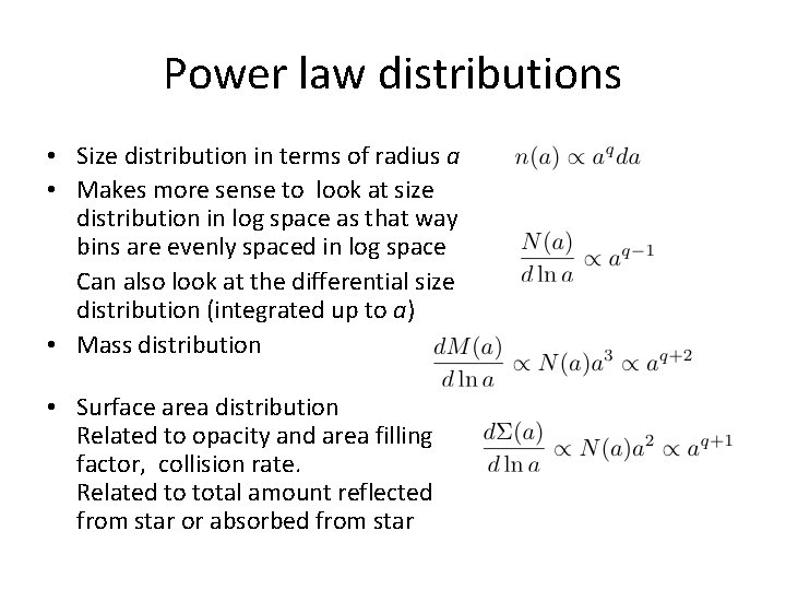 Power law distributions • Size distribution in terms of radius a • Makes more