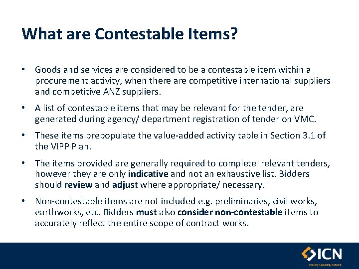 What are Contestable Items? • Goods and services are considered to be a contestable