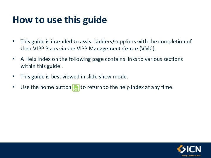 How to use this guide • This guide is intended to assist bidders/suppliers with