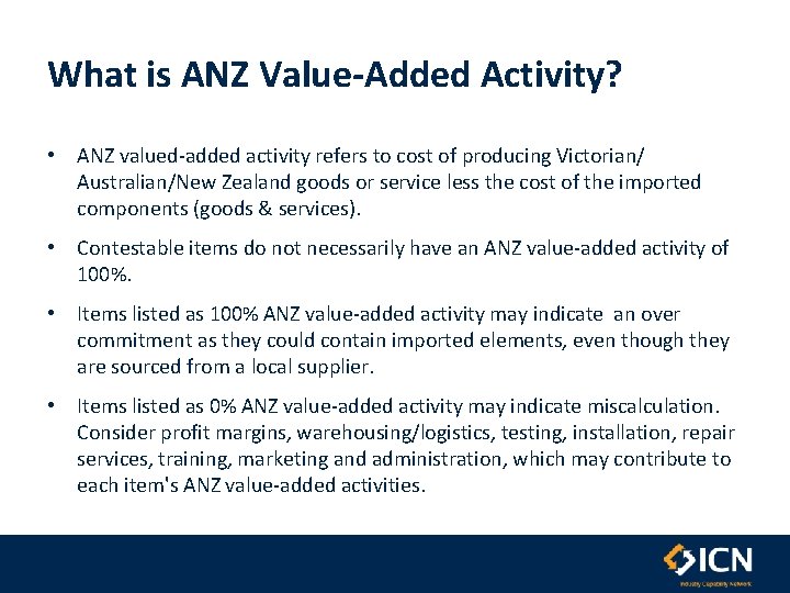 What is ANZ Value-Added Activity? • ANZ valued-added activity refers to cost of producing