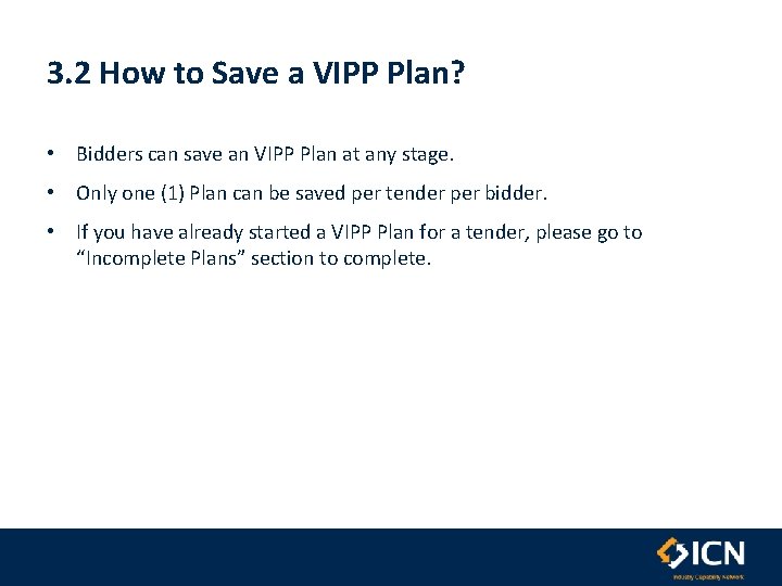 3. 2 How to Save a VIPP Plan? • Bidders can save an VIPP