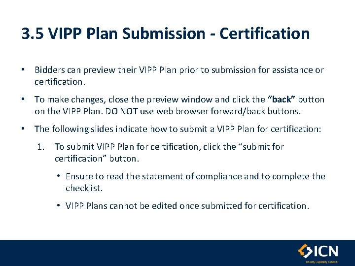 3. 5 VIPP Plan Submission - Certification • Bidders can preview their VIPP Plan