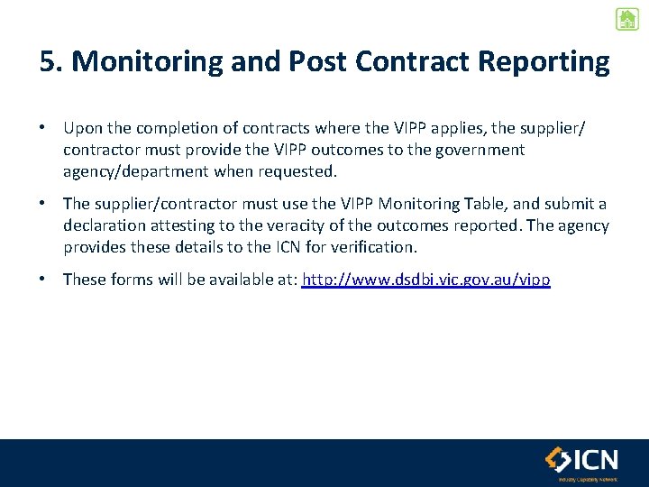 5. Monitoring and Post Contract Reporting • Upon the completion of contracts where the