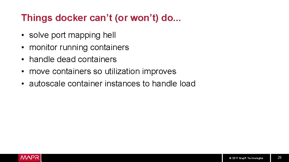 Things docker can’t (or won’t) do. . . • • • solve port mapping