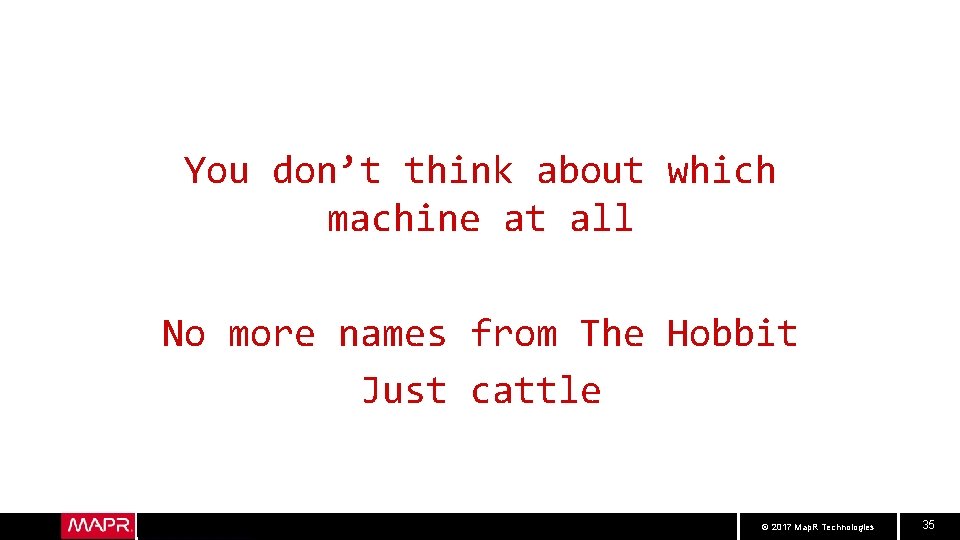 You don’t think about which machine at all No more names from The Hobbit