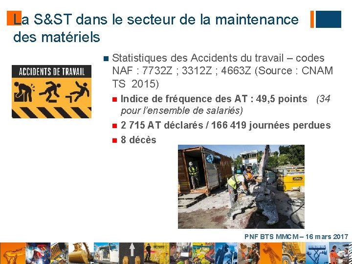 La S&ST dans le secteur de la maintenance des matériels Statistiques des Accidents du