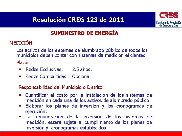 Resolución CREG 123 de 2011 SUMINISTRO DE ENERGÍA MEDICIÓN: Los activos de los sistemas