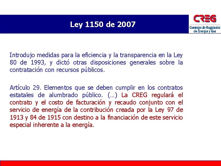 Ley 1150 de 2007 Introdujo medidas para la eficiencia y la transparencia en la