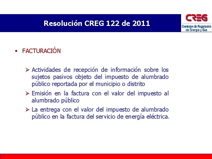 Resolución CREG 122 de 2011 § FACTURACIÓN Ø Actividades de recepción de información sobre