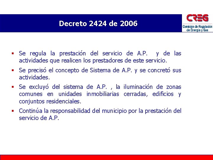 Decreto 2424 de 2006 § Se regula la prestación del servicio de A. P.