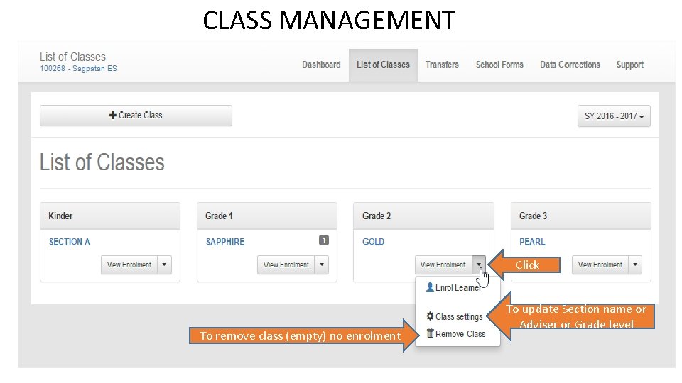 CLASS MANAGEMENT Click To remove class (empty) no enrolment To update Section name or