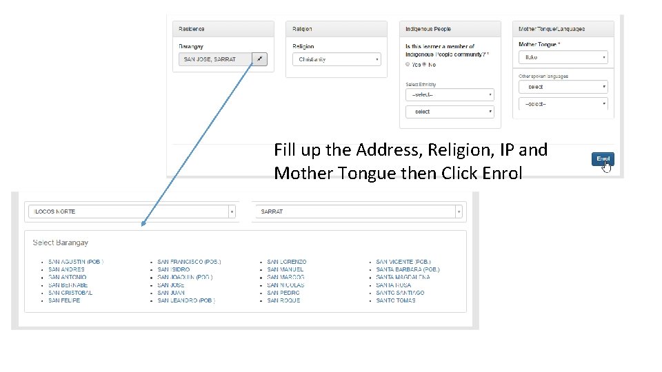 Fill up the Address, Religion, IP and Mother Tongue then Click Enrol 