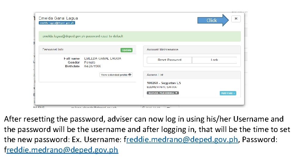 Click After resetting the password, adviser can now log in using his/her Username and