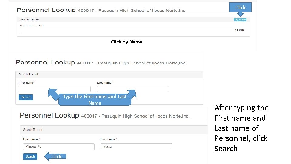 Click by Name Type the First name and Last Name Click After typing the