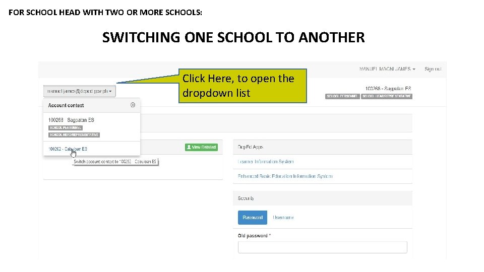 FOR SCHOOL HEAD WITH TWO OR MORE SCHOOLS: SWITCHING ONE SCHOOL TO ANOTHER Click