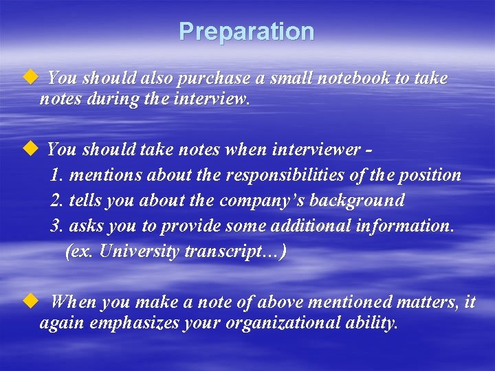 Preparation u You should also purchase a small notebook to take notes during the