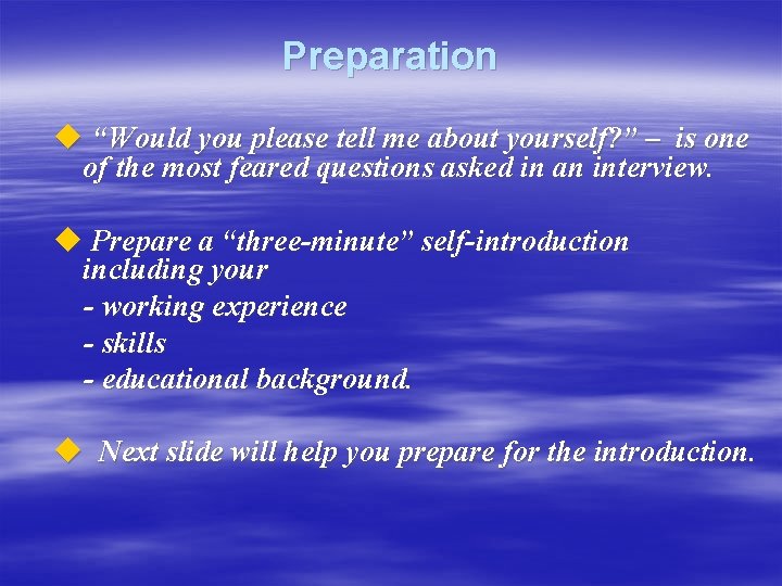 Preparation u “Would you please tell me about yourself? ” – is one of