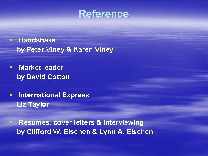 Reference § Handshake by Peter Viney & Karen Viney § Market leader by David