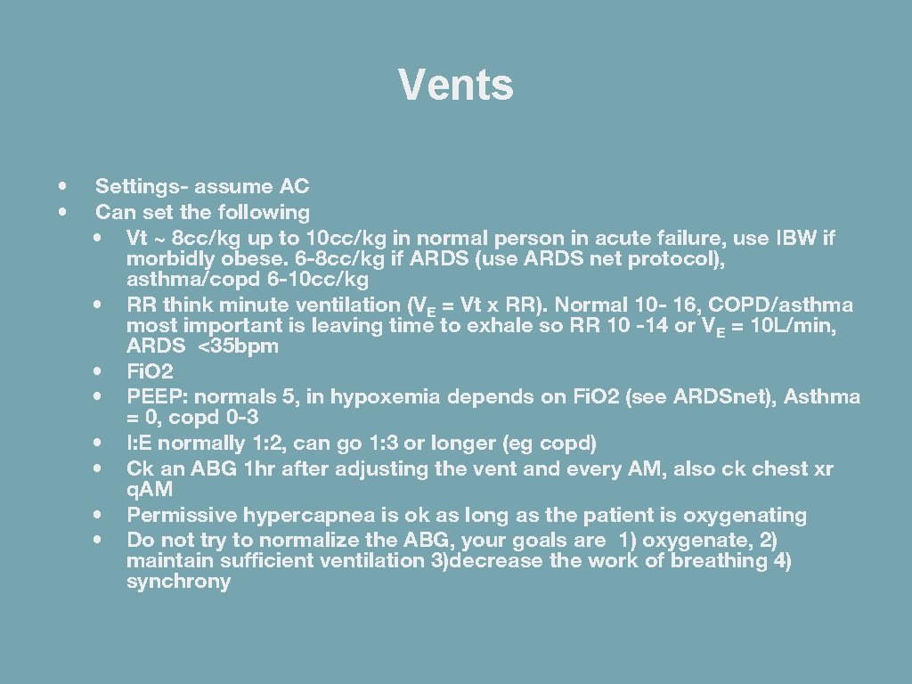 Vents • • Settings- assume AC Can set the following • Vt ~ 8