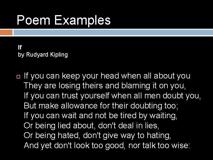 Poem Examples If by Rudyard Kipling If you can keep your head when all