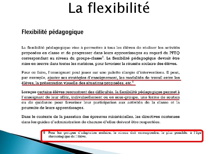 La flexibilité 