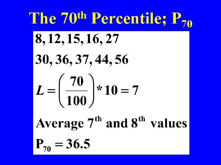 The th 70 Percentile; P 70 
