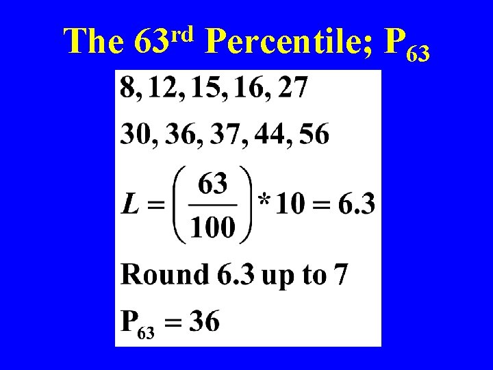 The rd 63 Percentile; P 63 