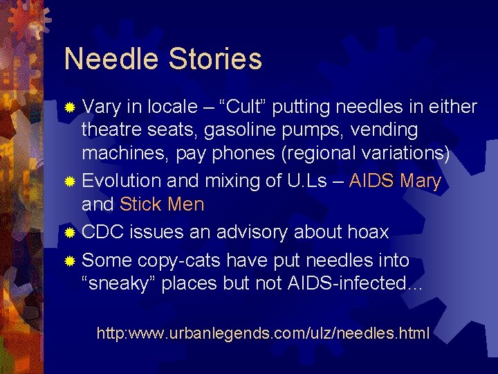 Needle Stories ® Vary in locale – “Cult” putting needles in either theatre seats,