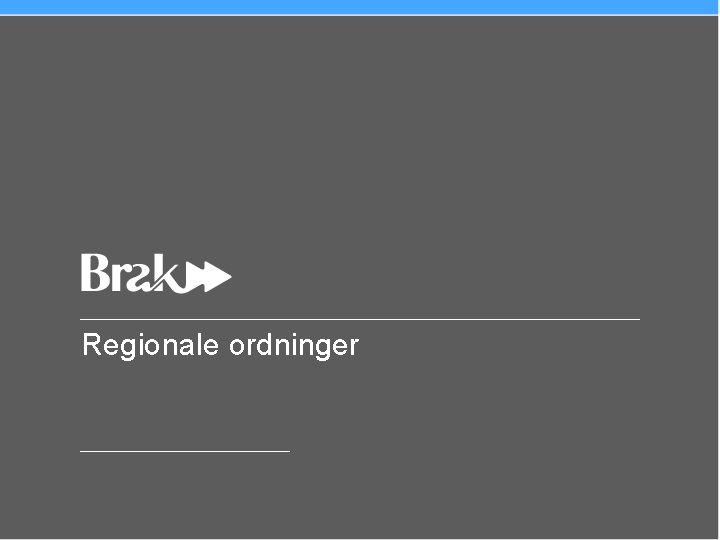 Regionale ordninger 