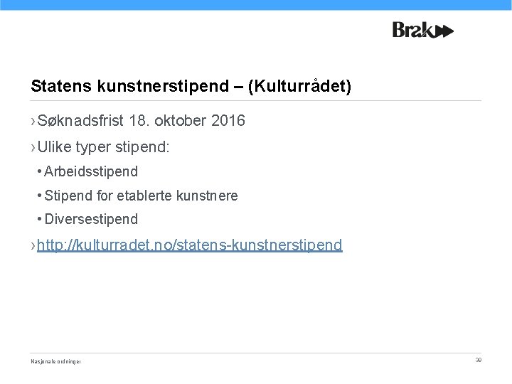 Statens kunstnerstipend – (Kulturrådet) › Søknadsfrist 18. oktober 2016 › Ulike typer stipend: •