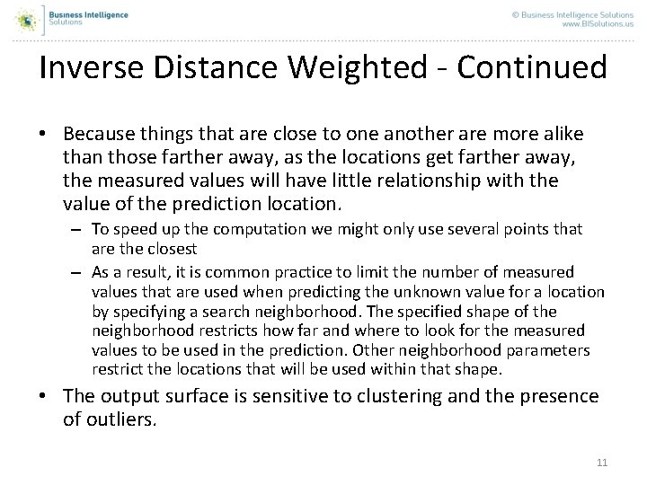 Inverse Distance Weighted - Continued • Because things that are close to one another Inverse Distance Weighted - Continued • Because things that are close to one another