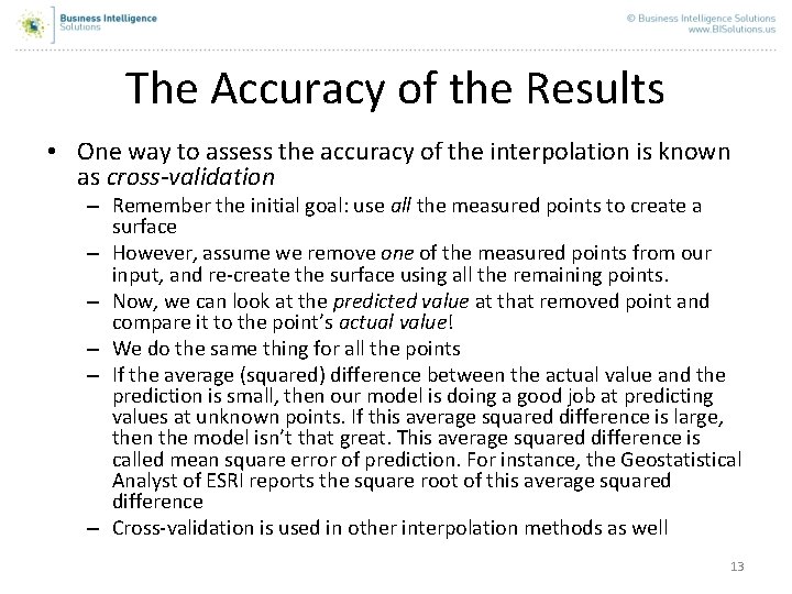 The Accuracy of the Results • One way to assess the accuracy of the The Accuracy of the Results • One way to assess the accuracy of the