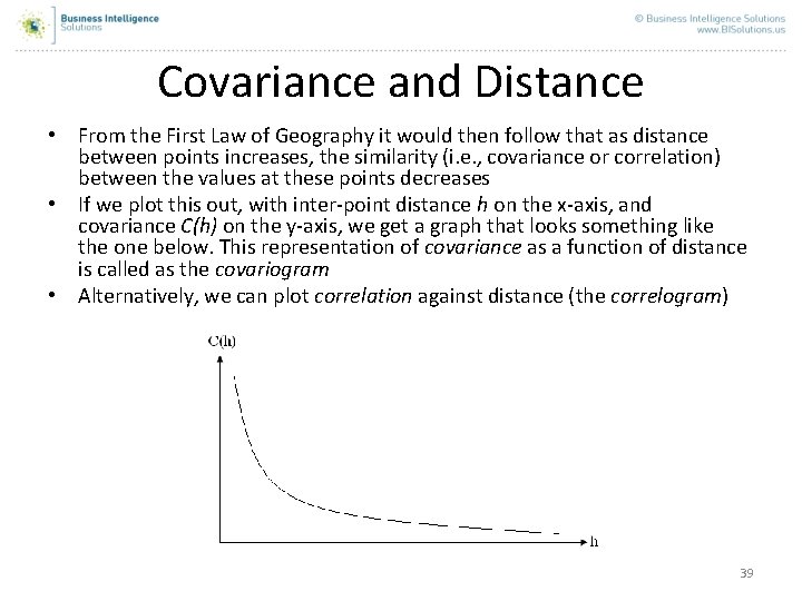 Covariance and Distance • From the First Law of Geography it would then follow Covariance and Distance • From the First Law of Geography it would then follow