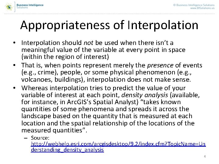 Appropriateness of Interpolation • Interpolation should not be used when there isn’t a meaningful Appropriateness of Interpolation • Interpolation should not be used when there isn’t a meaningful