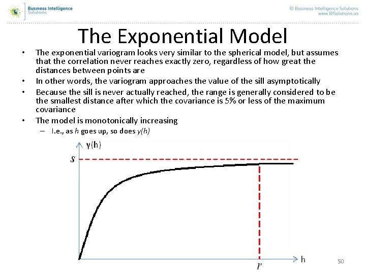 • • The Exponential Model The exponential variogram looks very similar to the • • The Exponential Model The exponential variogram looks very similar to the
