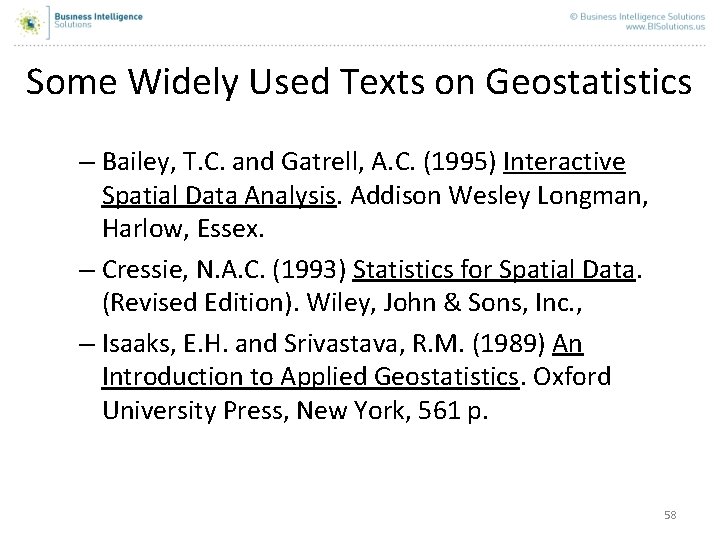 Some Widely Used Texts on Geostatistics – Bailey, T. C. and Gatrell, A. C. Some Widely Used Texts on Geostatistics – Bailey, T. C. and Gatrell, A. C.